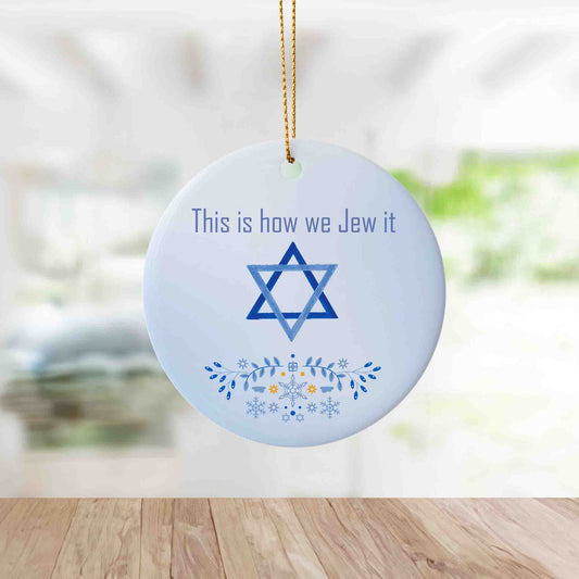 This Is How We Jew It Holiday Ornament