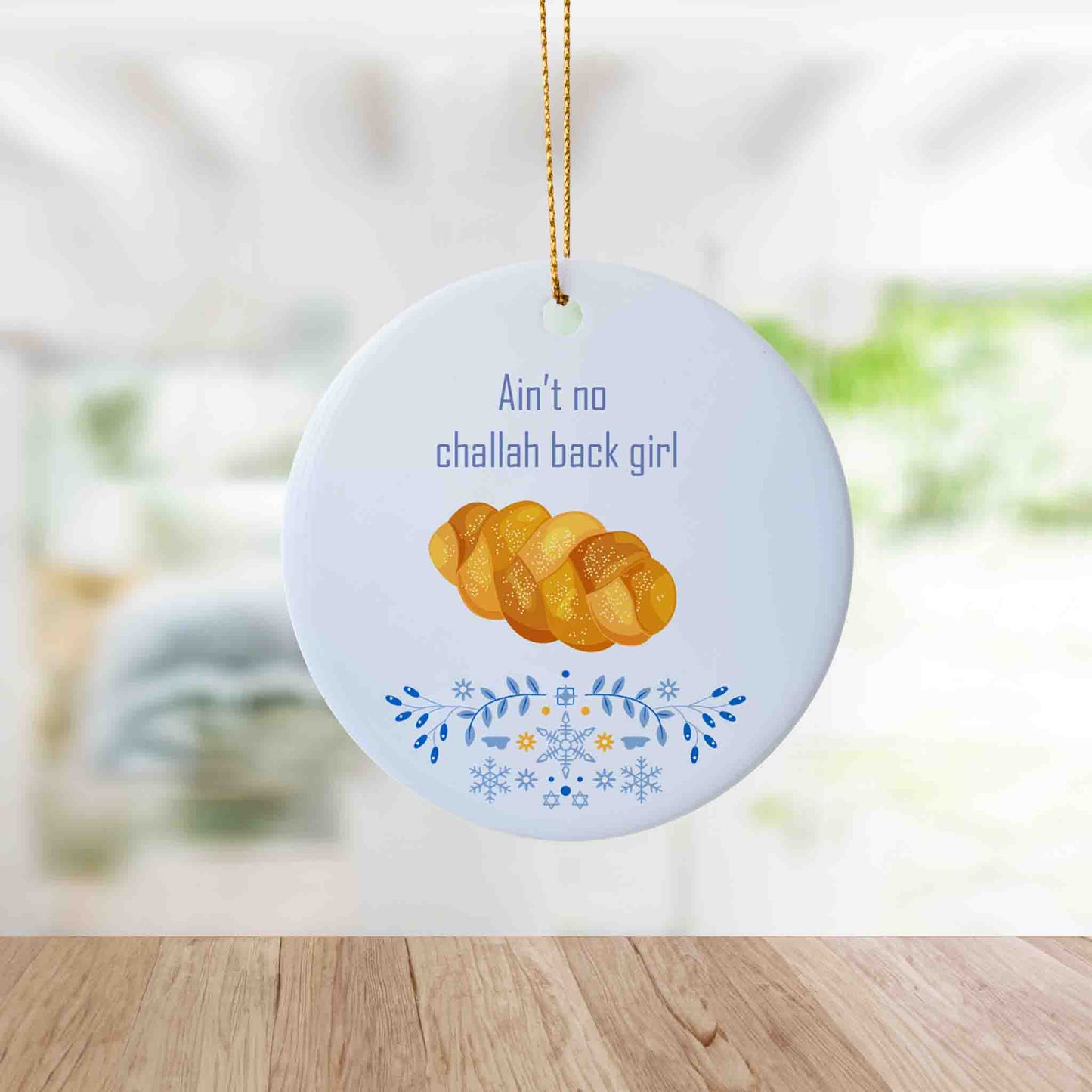 Ain't No Challah Back Girl Holiday Ornament