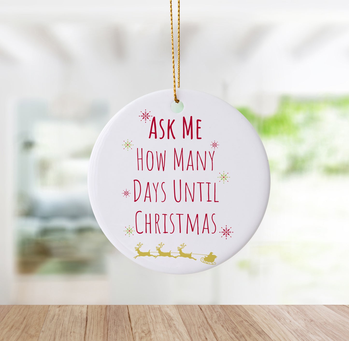 Ask Me How Many Days 'Til Christmas Ornament