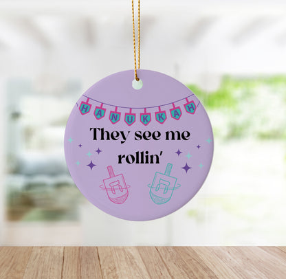 Funny "They See Me Rollin'" Hanukkah Ornament