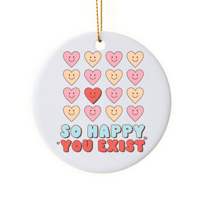 Cute "So Happy You Exist" Holiday Ornament with Hearts