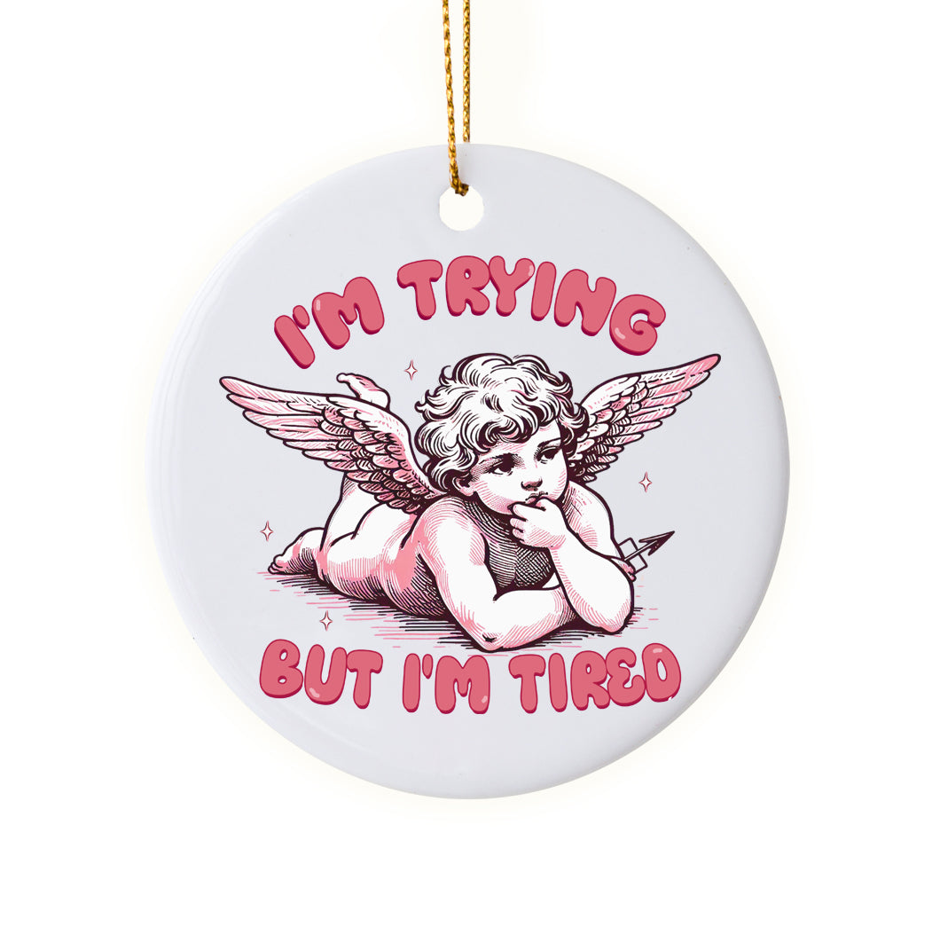 Fun "I’m Trying But I’m Tired" Valentine's Day Ornament