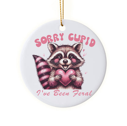 Cute "Sorry Cupid, I’ve Been Feral" Raccoon Holiday Ornament