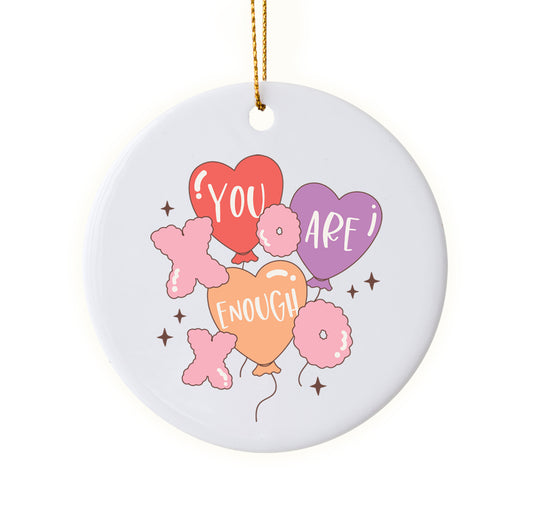 Cute "You Are Enough" Inspirational Gift Ornament