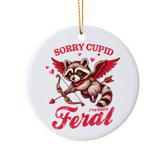 Cute "Sorry Cupid, I've Been Feral" Raccoon Ornament