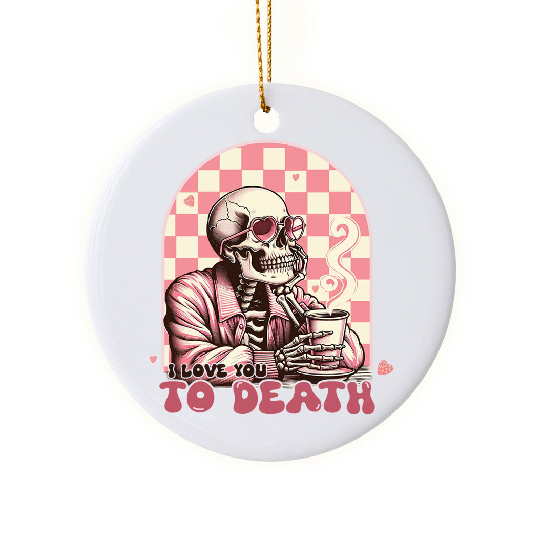 Cute "I Love You to Death" Skeleton Coffee Lover Ornament