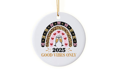 Unique "Good Vibes Only" New Year's 2025 Ornament