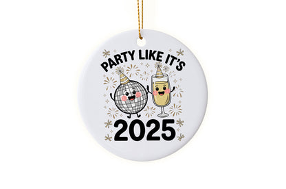 Unique "Party like it's 2025" New Year's 2025 Ornament