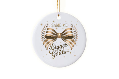 Unique "Same Me, Bigger Goals" 2025 Ornament