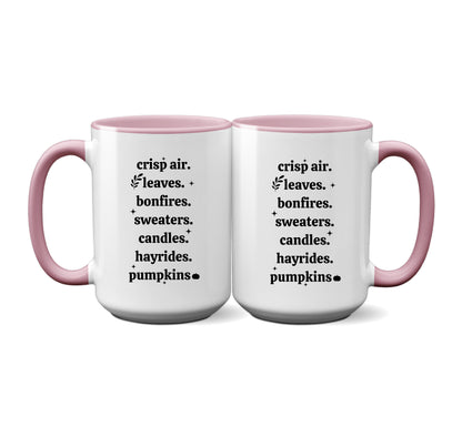 Fall Mug "Crisp Air. Leaves. Bonfires. Sweaters. Candles. Hayrides. Pumpkins"