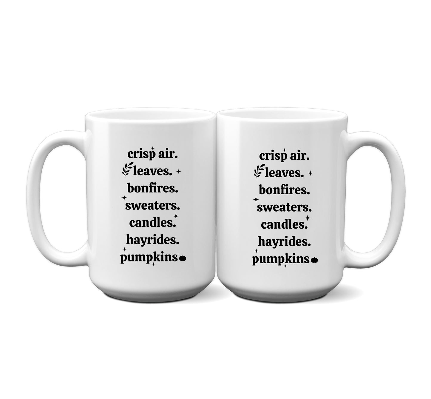 Fall Mug "Crisp Air. Leaves. Bonfires. Sweaters. Candles. Hayrides. Pumpkins"