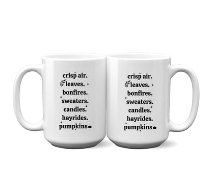 Fall Mug "Crisp Air. Leaves. Bonfires. Sweaters. Candles. Hayrides. Pumpkins"