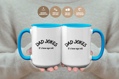 Dad Jokes It's How Eye Roll Mug