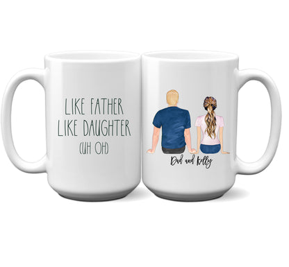 S1071 Like Father Like Daughter Uh Oh Personalized Mug