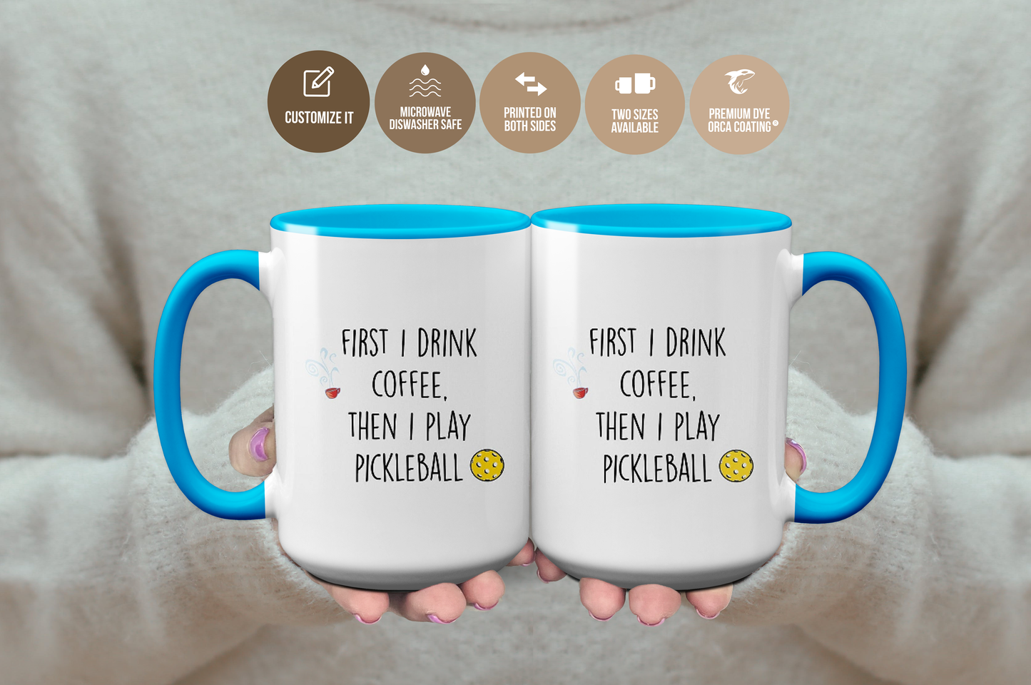 "First I Drink Coffee, Then I Play Pickleball" Mug