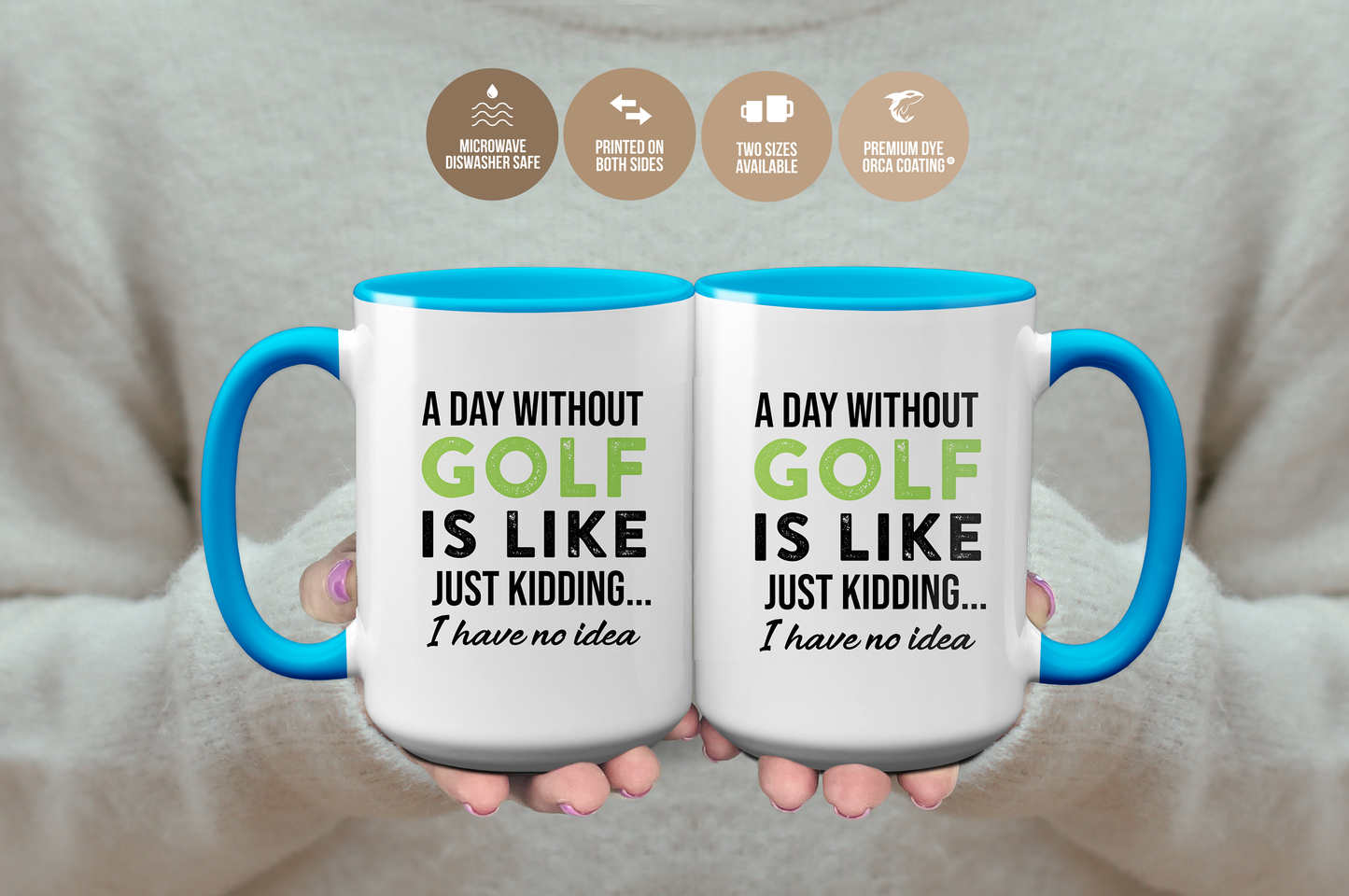 A Day Without Golf Funny Mug