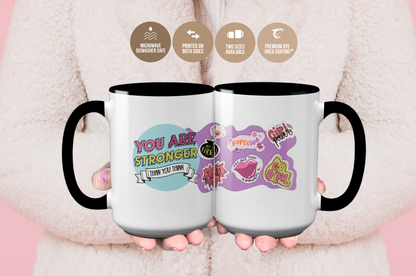 You Are Stronger Than You Think - Girl Power Mug