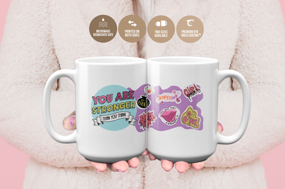 You Are Stronger Than You Think - Girl Power Mug