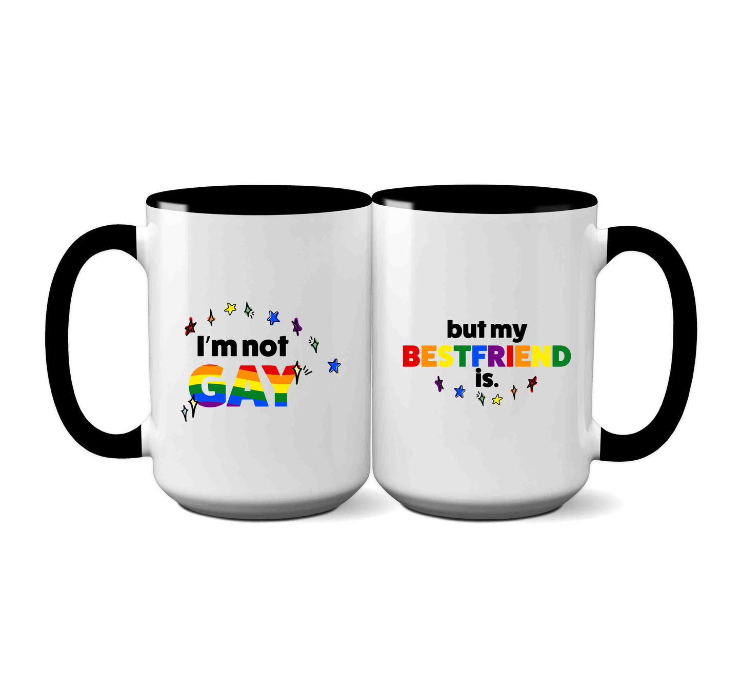 I'm Not Gay But My Best Friend Is LGBTQ mug