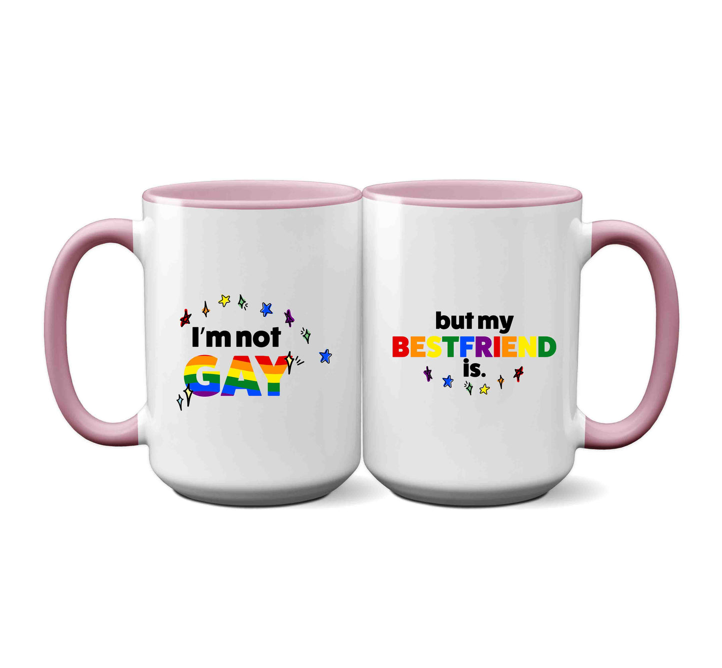 I'm Not Gay But My Best Friend Is LGBTQ mug