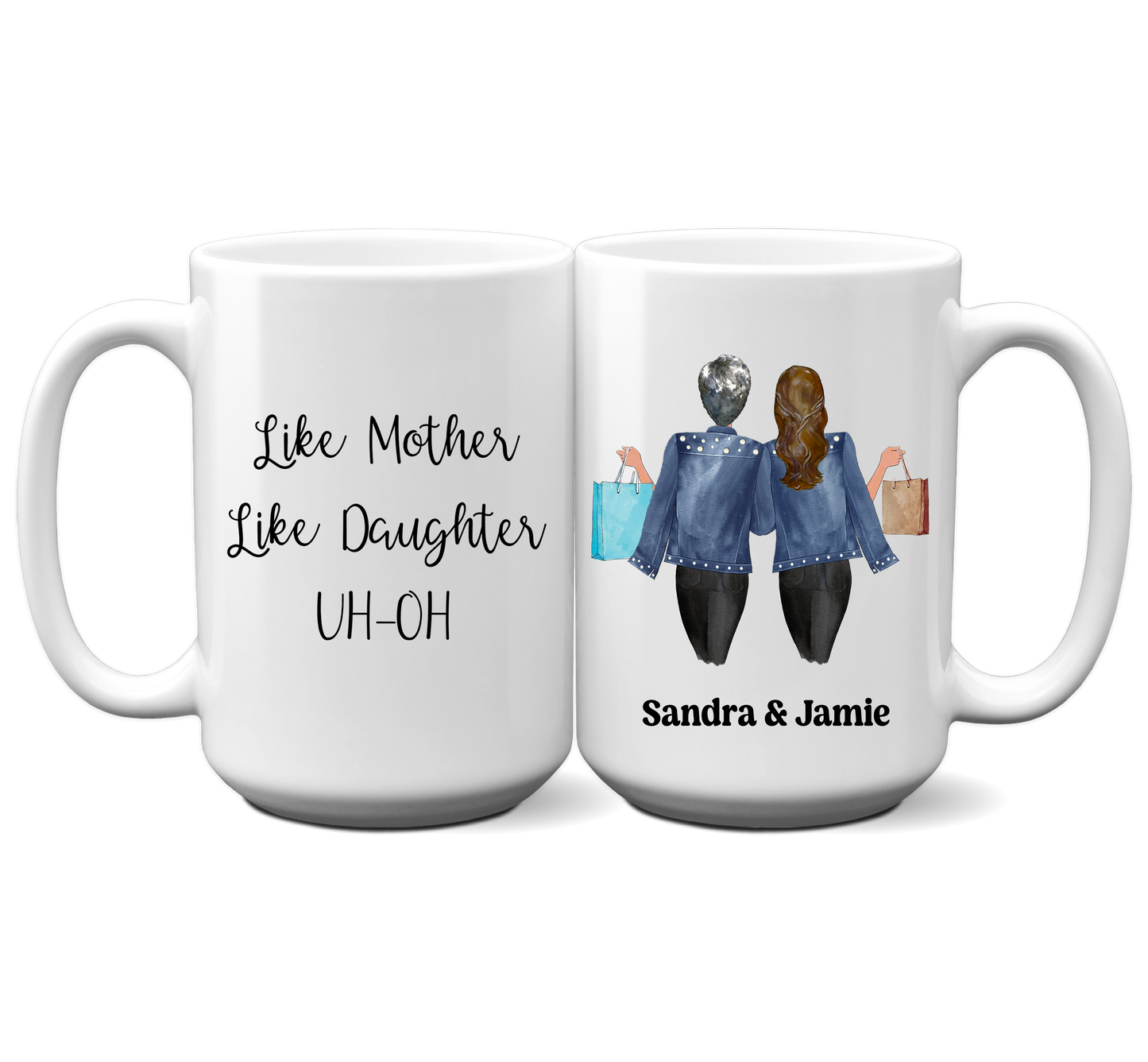 Like Mother Like Daughter UH-OH MUG