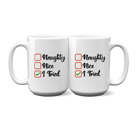 Introducing Our "Naughty, Nice, I Tried" Mug