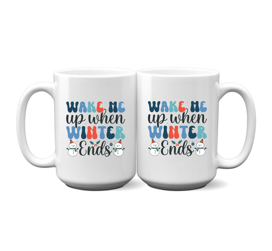 Handmade "Wake Me Up When Winter Ends" Holiday Mug