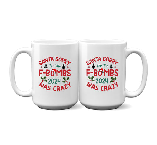 Hilarious "Santa, Sorry for All the F Bombs" Handmade Christmas Mug