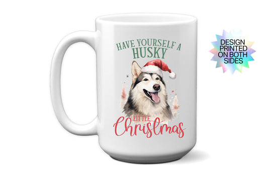 Festive "Have yourself a Husky Little Christmas" Mug