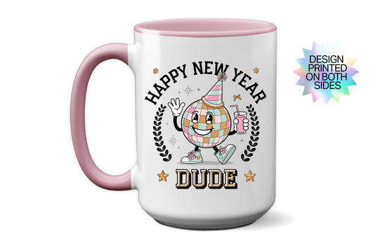 2025 "Happy New Year Dude" Mug