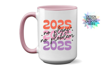 2025 "No Plans No Problem" New Year's Mug