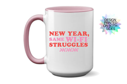 2025 "New Year, Same Wi-Fi Struggles" Mug