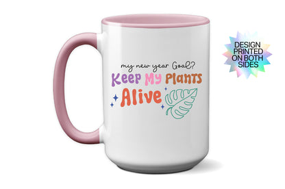 2025 "My New Year Goal? Keep My Plants Alive" Mug