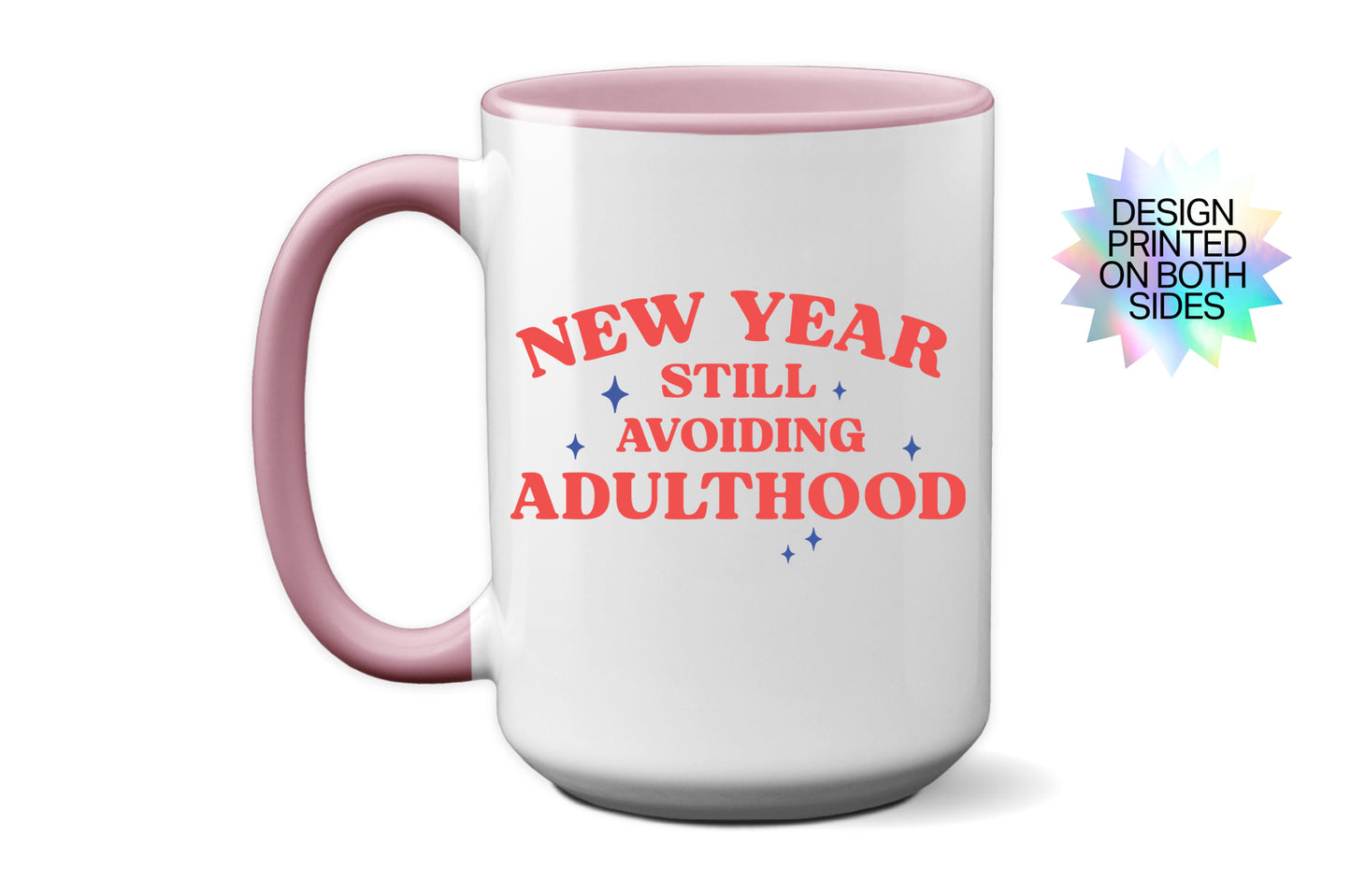 2025 "New Year Still Avoiding Adulthood" Mug