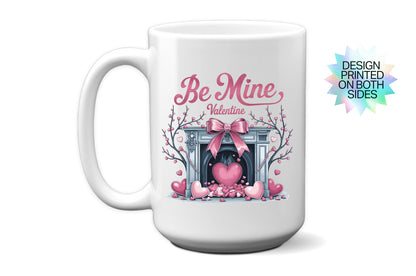 Fun "Be Mine Valentine - Cozy Fireplace Mug"