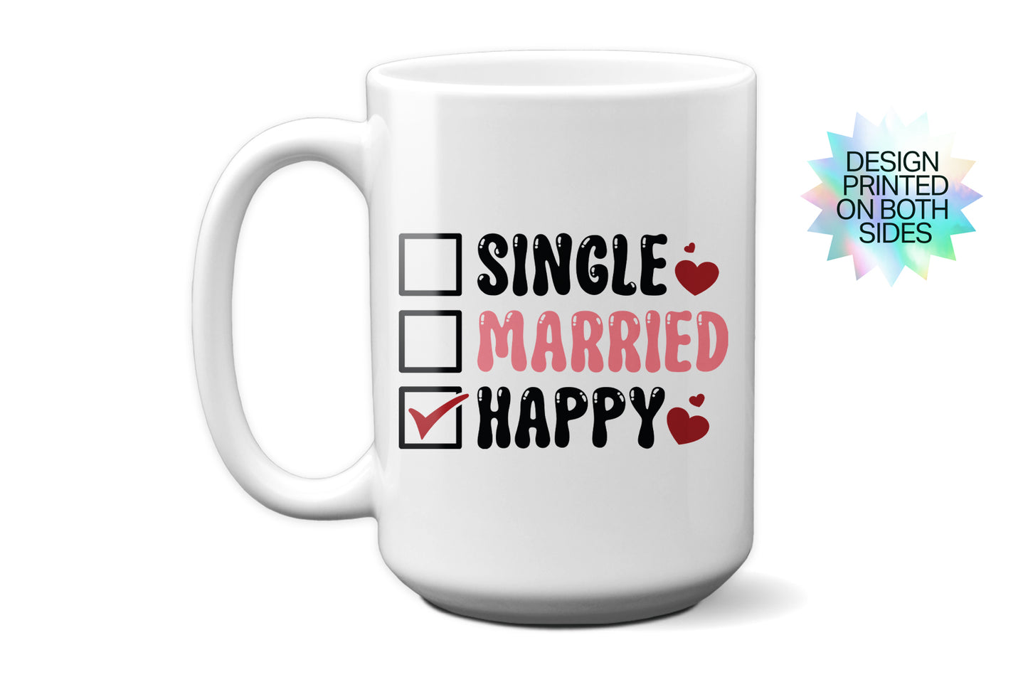 Fun "Single, Married, Happy" Valentine’s Day Mug