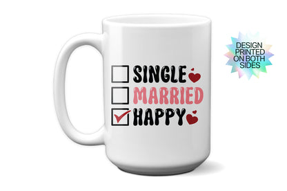 Fun "Single, Married, Happy" Valentine’s Day Mug