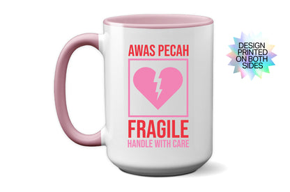 Fun "Awas Pecah Fragile - Handle with Care" Valentine’s Day Mug