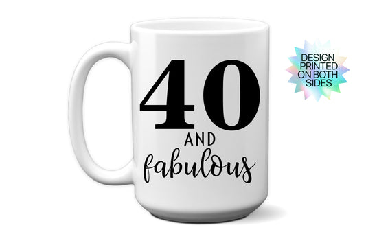 Fun "40 and Fabulous" Mug