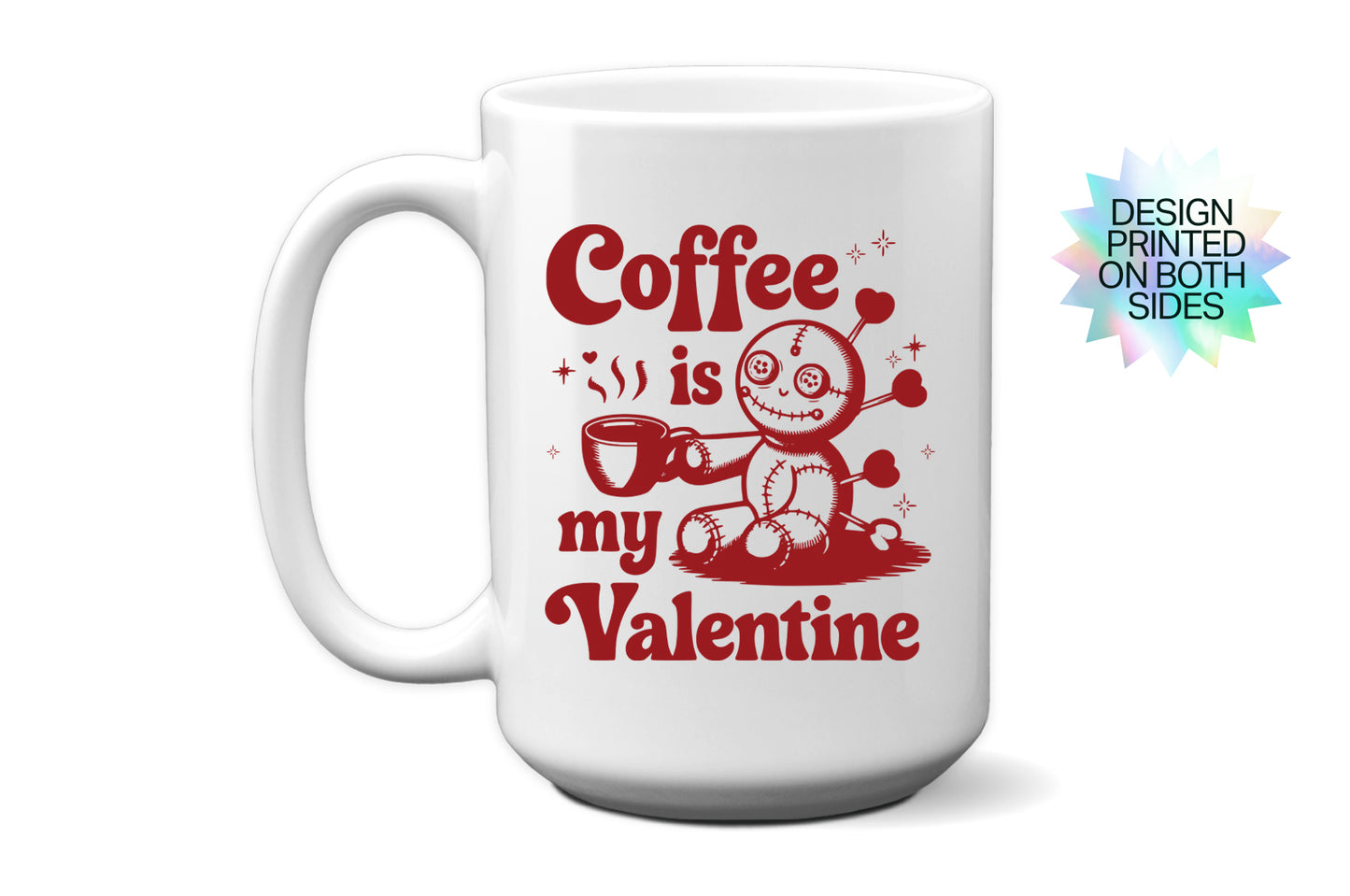 Cute "Coffee Is My Valentine" Voodoo Doll Mug