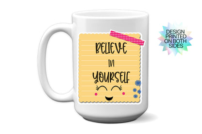 Cute "Believe in Yourself" Mug- A Unique Self-Love Gift