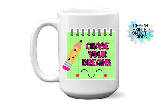 Fun "Chase Your Dreams" Mug - Unique Self-Love Mug