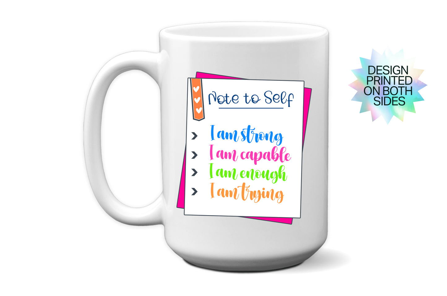 Inspirational "Note to Self: I Am Strong...." Mug