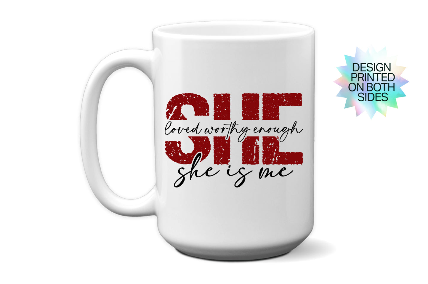 Fun "She Is Me" Mug