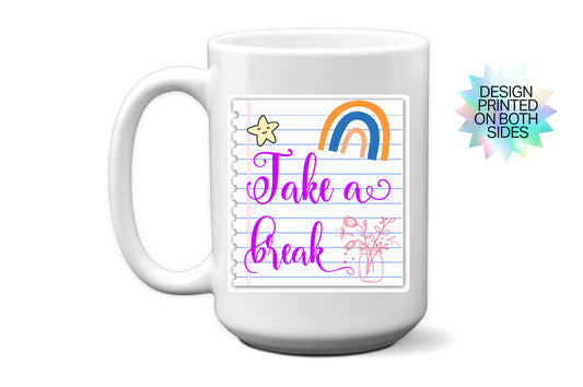 Nice "Take a Break" Mug