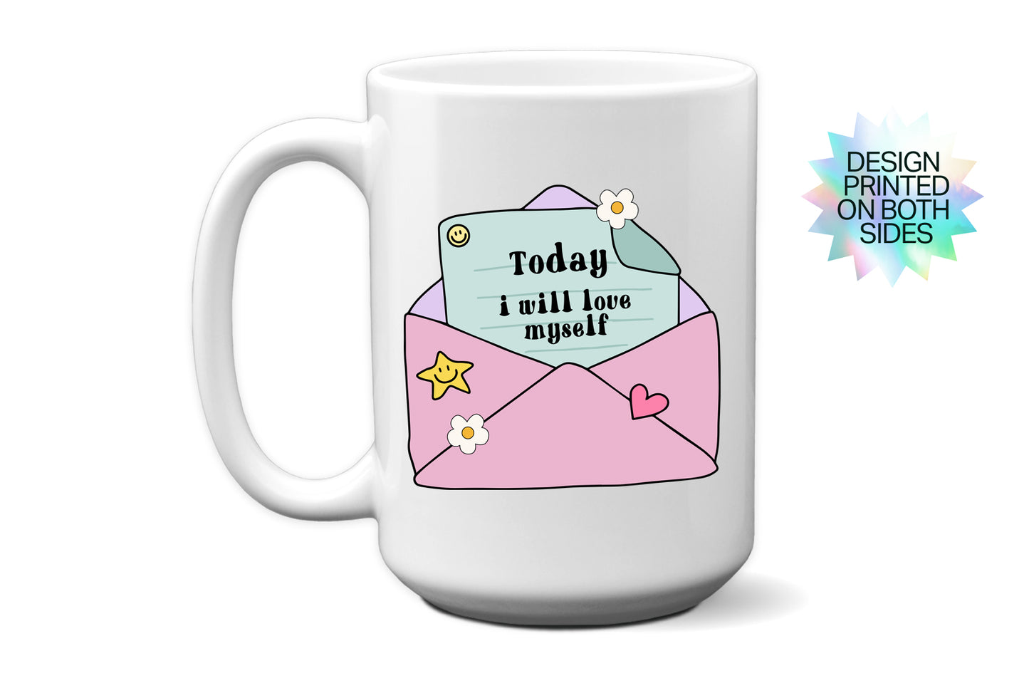 Fun "Today I Will Love Myself" Mug