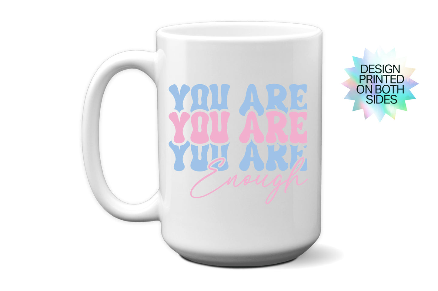 Must have "You Are Enough" Mug