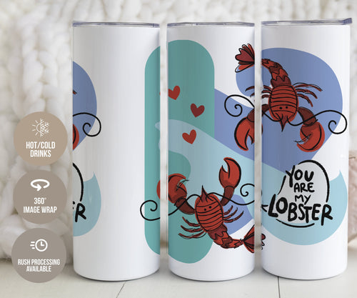 You Are My Lobster Tumbler