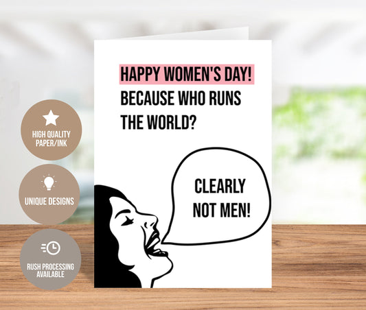 Happy Women's Day Who Runs the World? Card