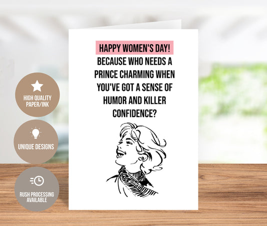 Who Needs Prince Charming? Women's Day Card